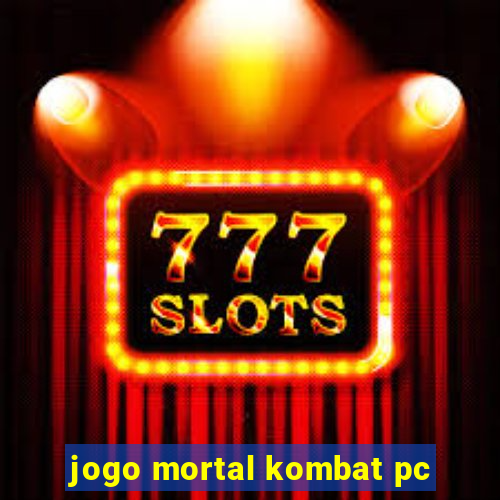 jogo mortal kombat pc